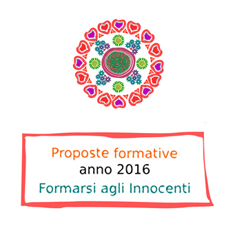 Tutta l'offerta formativa dell'Istituto degli Innocenti per il 2016 Tutta l'offerta formativa dell'Istituto degli Innocenti per il 2016